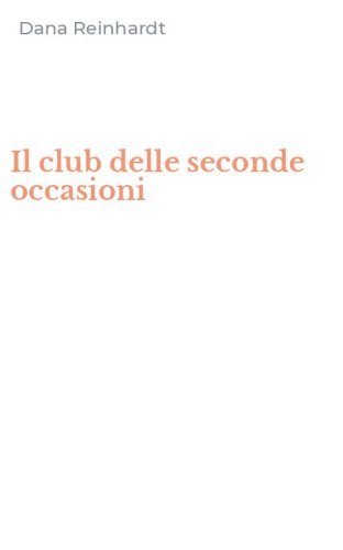Il club delle seconde occasioni