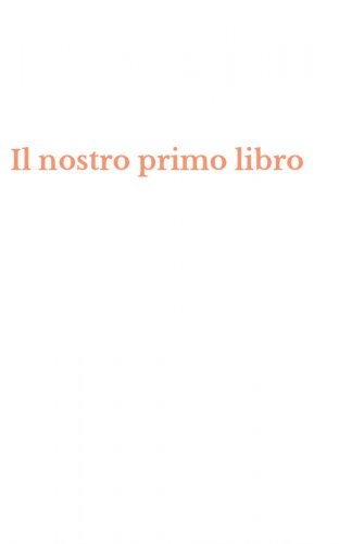 Il nostro primo libro