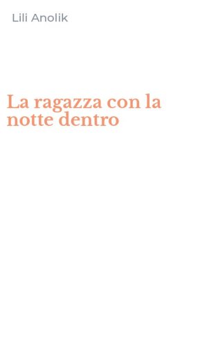 La ragazza con la notte dentro