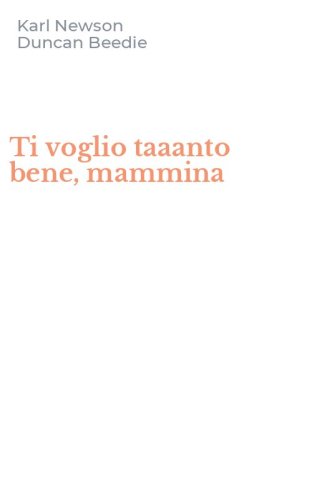 Ti voglio taaanto bene, mammina