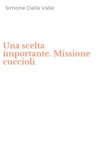 Una scelta importante. Missione cuccioli