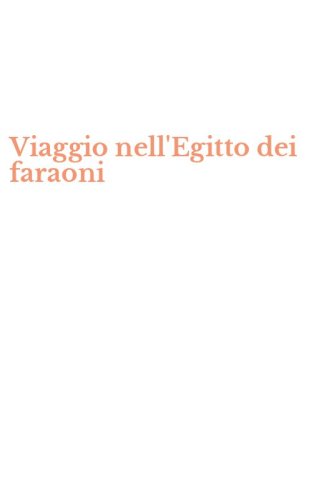 Viaggio nell'Egitto dei faraoni