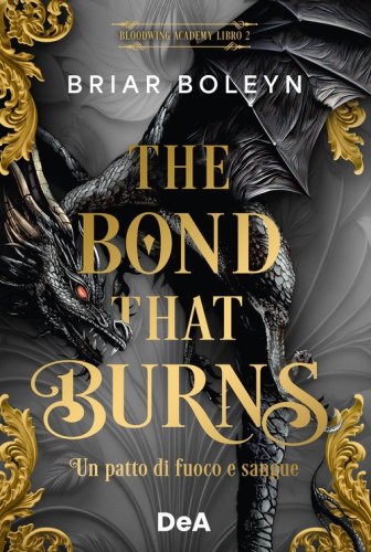 The bond that burns. Un patto di fuoco e sangue. Bloodwing Academy. Booklover approved