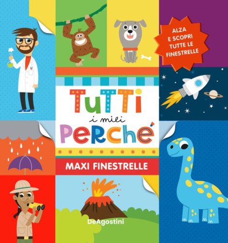 Tutti i miei perch&eacute;. Maxi finestrelle