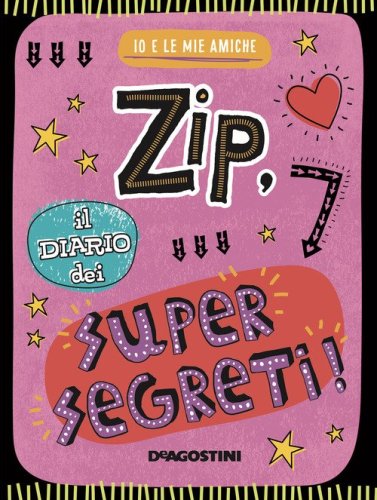 Zip, il diario dei supersegreti. Io e le mie amiche