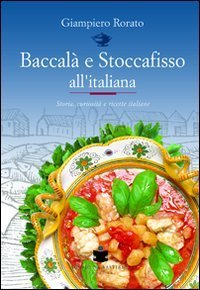 Baccal&agrave; e stoccafisso all'italiana