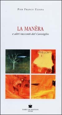 La Man&egrave;ra e altri racconti del Cansiglio