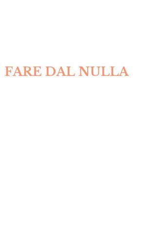 FARE DAL NULLA