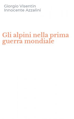 Gli alpini nella prima guerra mondiale