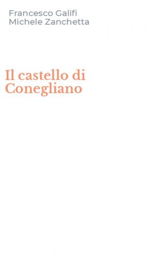 Il castello di Conegliano