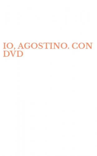 IO, AGOSTINO. CON DVD