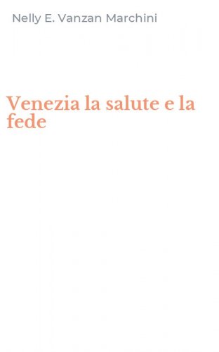 Venezia la salute e la fede