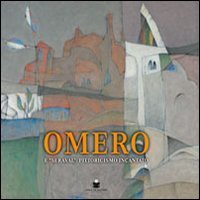 OMERO. E &laquo;SERAVAL&raquo;: PITTORICISMO INCANTATO