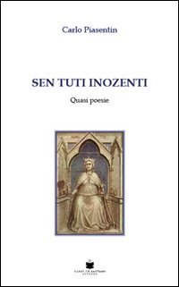 SEN TUTTI INOZENTI. QUASI POESIE