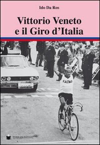 Vittorio Veneto e il giro d'Italia