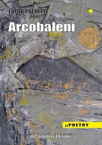 Arcobaleni. Poesie 1966-1980