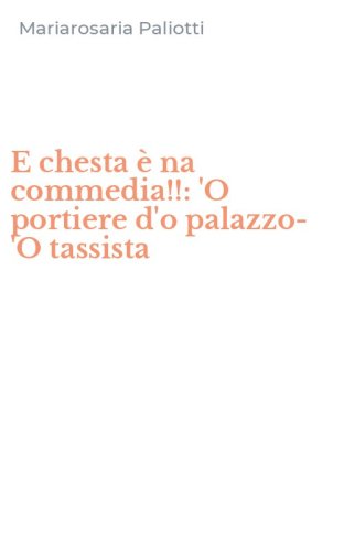 E chesta &egrave; na commedia!!: 'O portiere d'o palazzo-'O tassista