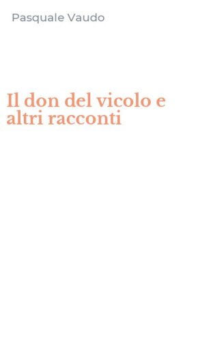 Il don del vicolo e altri racconti