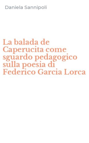 La balada de Caperucita come sguardo pedagogico sulla poesia di Federico Garcia Lorca