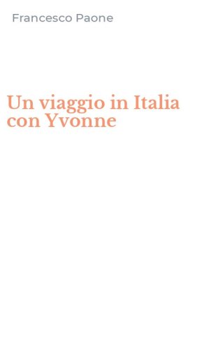 Un viaggio in Italia con Yvonne