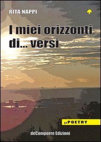 I miei orizzonti di... versi