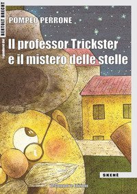 Il professor Trickster e il mistero delle stelle