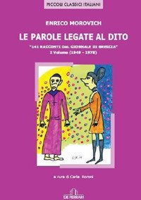 Le parole legate al dito. 141 racconti dal &laquo;giornale di Brescia&raquo;