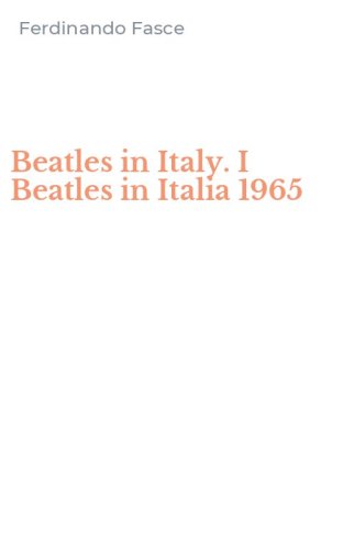 Beatles in Italy. I Beatles in Italia 1965