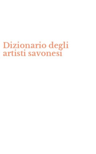Dizionario degli artisti savonesi