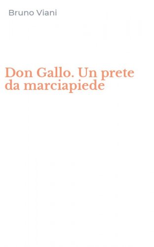 Don Gallo. Un prete da marciapiede