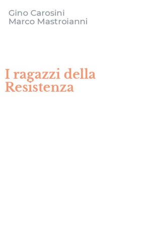 I ragazzi della Resistenza