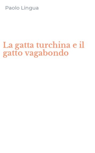 La gatta turchina e il gatto vagabondo
