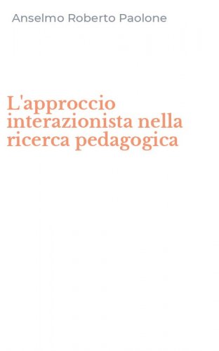 L'approccio interazionista nella ricerca pedagogica