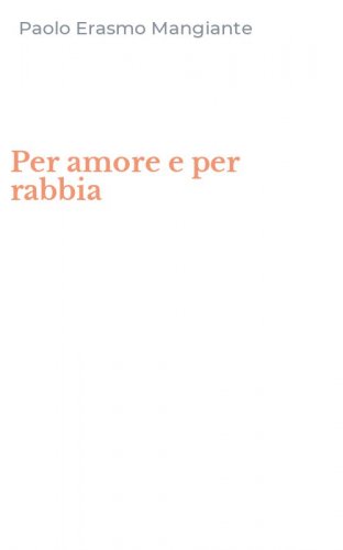 Per amore e per rabbia
