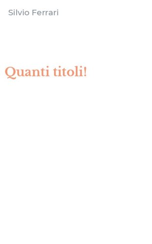 Quanti titoli!