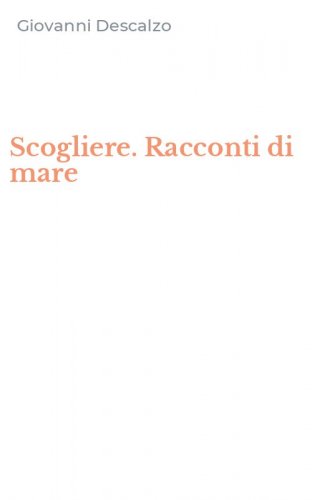 Scogliere. Racconti di mare