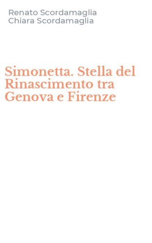 Simonetta. Stella del Rinascimento tra Genova e Firenze