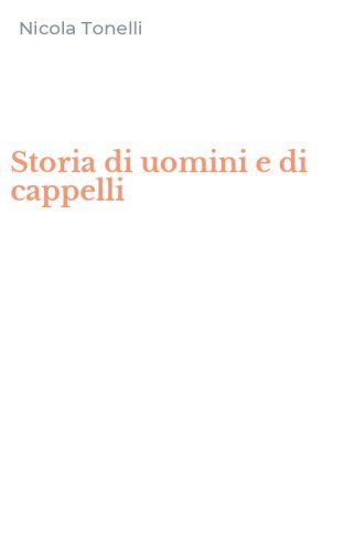 Storia di uomini e di cappelli