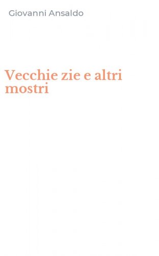 Vecchie zie e altri mostri