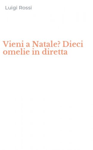 Vieni a Natale? Dieci omelie in diretta