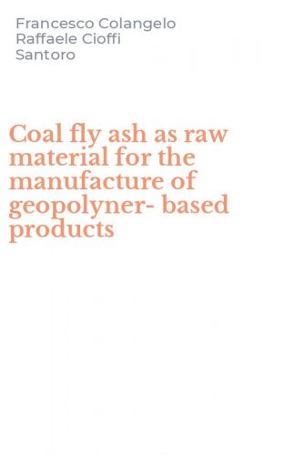 Coal fly ash as raw material for the manufacture of geopolyner-based products