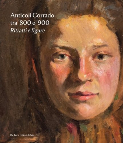 Anticoli Corrado tra '800 e '900. Ritratti e figure