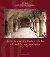 Architettura sacra in Calabria e Sicilia nell'et&agrave; della Contea normanna