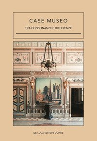 Case museo. Tra consonanze e differenze