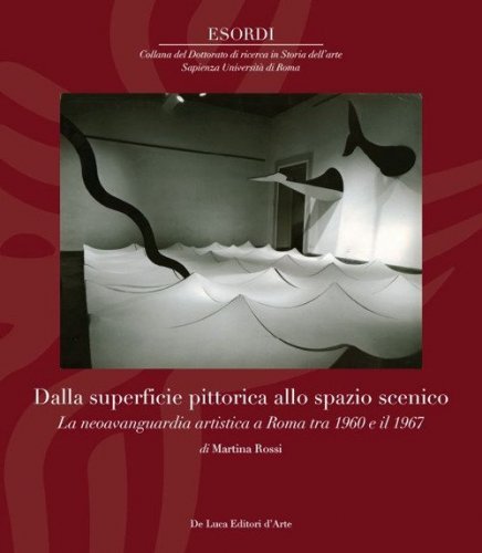Dalla superfice pittorica allo spazio scenico. La neoavanguardia artistica a Roma tra il 1960 e il 1967