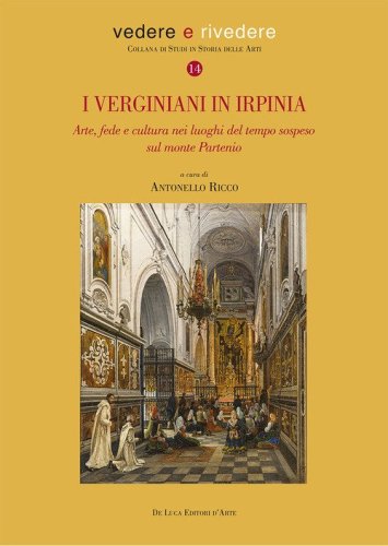 I verginiani in Irpinia. Arte, fede e cultura nei luoghi del tempo sospeso sul monte Partenio