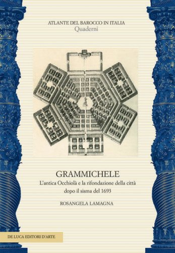 L'antica Occhiol&agrave; e la rifondazione della citt&agrave; dopo il sisma del 1693