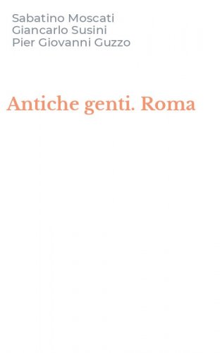 Antiche genti. Roma