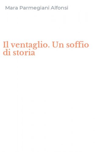Il ventaglio. Un soffio di storia