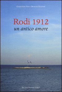 Rodi 1912. Un antico amore